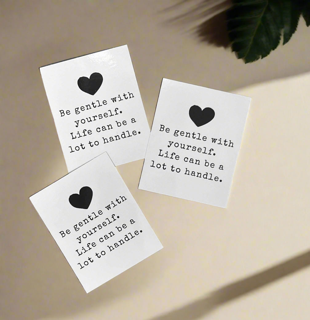 Be Gentle With Yourself Sticker