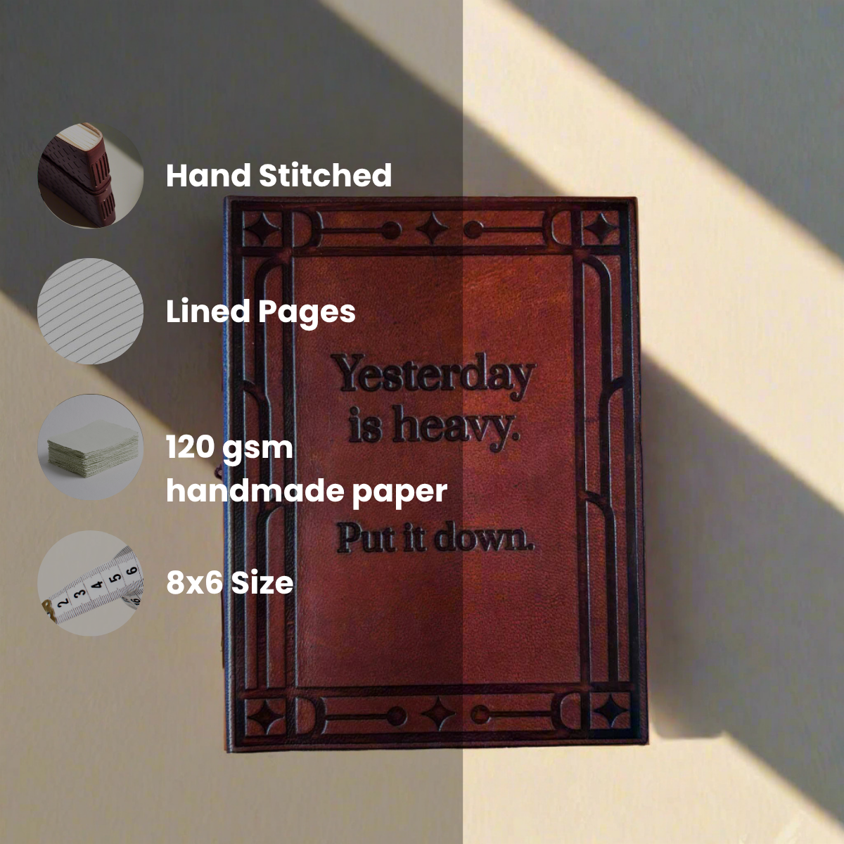 "Yesterday is Heavy, Put It Down" Leather Journal - Mindful Living & Healing
