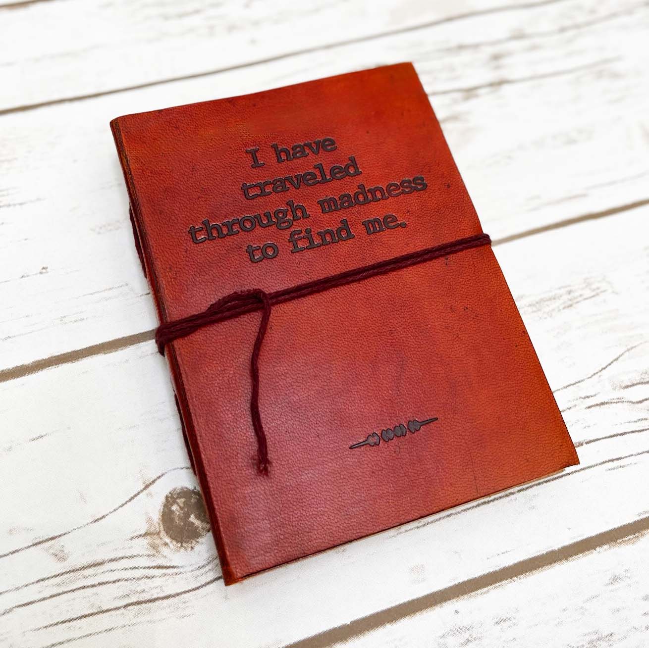 Madness Quote Leather Journal - 5x7 Lined