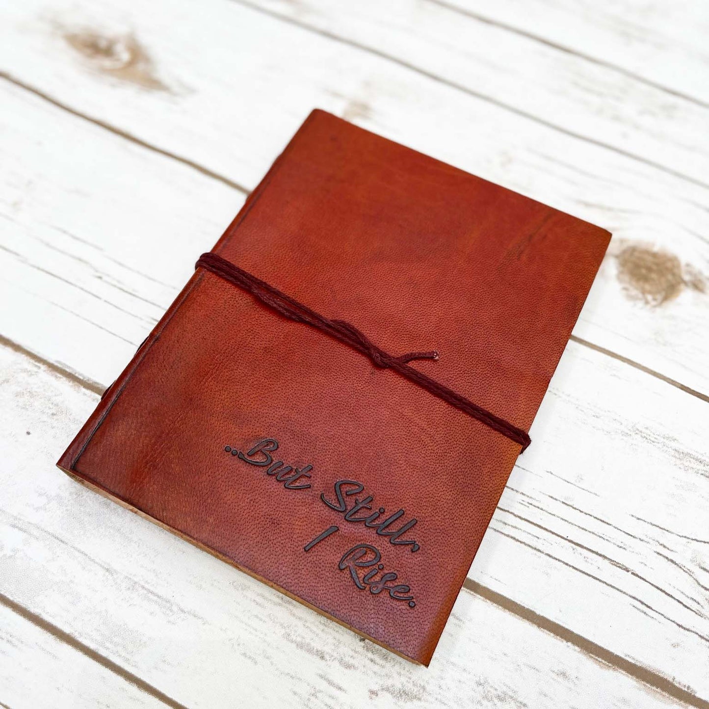 But Still I Rise Quote Leather Journal - 8x6 Size