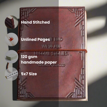 "In The End, We All Become Stories" Margaret Atwood Leather Journal