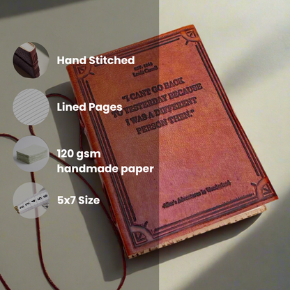 Alice In Wonderland Leather Journal - "I Can't Go Back to Yesterday" Quote