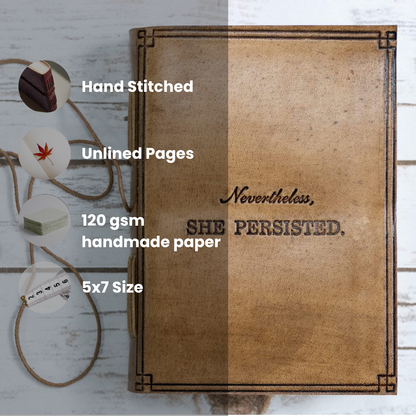 "Nevertheless, She Persisted" Leather Journal