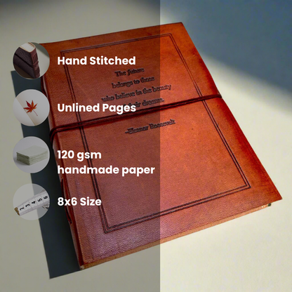 The Future Belongs Eleanor Roosevelt Quote Leather Journal - 8x6 Size